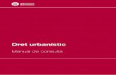 Dret urbanístic - diba.cat · El Pla de formació és un instrument fonamental per a la plani˜cació i gestió de la formació de les diferents gerències i direccions de serveis