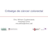 Cribatge de càncer colorectal - Home | Acadèmia … de prevenció • Evitar aparició (prevenció primària) • Detecció precoç (prevenció secundària) Cribatge de CCR: Identificar