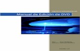 Manual de Edición de DVDanimealacarta.com/attachments/Manual V1.0.pdf · Instalamos el programa ConvertXtoDVD y cuando nos pida el formato de TV le ponemos ... En los 3 casos se