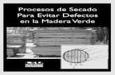 Procesos de Secado Para Evitar Defectos en la Madera Verde · 4 Lista de Tablas 1. Contenido de humedad (porcentaje) de la madera verde en ciertas especies de importancia comercia