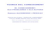 TEORIA DEL CONEIXEMENT - alcoberro.infoalcoberro.info/pdf/tecnoetica8.pdf · 3 Introducció S’anomena Teoria del Coneixement, la part de la filosofia que estudia l’estructura,