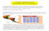 CLINICA MEDICA EN EL de Guatemala BASURERO DE … CLINICA MEDICA EN... · “OBJETIVO DE LA CLINICA MEDICA: El objetivo de la Clínica Médica es atender a la población que vive