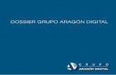 DOSSIER GRUPO ARAGÓN DIGITALgrupoaragondigital.com/documentos/GRUPO_ARAGON_DIGITAL.pdf · Aragón Digital Aragón Digital nace en el año 2000 y se convierte en grupo empresarial