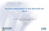 Porqué Celebramos el Día Mundial del Agua - sedalib.com.pe · Porqué la Cooperación en la esfera del agua • La cooperación sobre un tema tan vital y práctico como agua potable