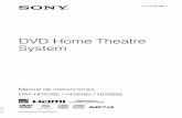 DVD Home Theatre System - docs.sony.com · – Consultar a un distribuidor o técnico con experiencia en radio y televisión para obtener asistencia. PRECAUCIÓN Se advierte que cualquier