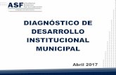 DIAGNÓSTICO DE DESARROLLO INSTITUCIONAL MUNICIPAL · 4 Desarrollo Institucional Municipal Fortalecimiento de las capacidades de los municipios para cumplir con sus responsabilidades