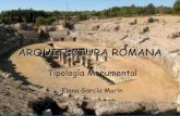 ARQUITECTURA ROMANA - ieslamadraza.com · Novedad romana es el ANFITEATRO, que como su nombre indica surge de la unión de dos teatros, y sirve para multitud de espectáculos: cacería