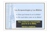 La Arqueología y La Bíblia - compralaverdadynolavendas.com · • Nos da una fe aún más fuerte en la bíblia. • Hay mucha gente que dice que la biblia es ficción. • Pedro