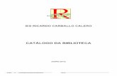 CATÁLOGO DA BIBLIOTECA - Consellería de Cultura ... · arte del cister en galicia y portugal 12064 c arz⁄a. 12075 c ... cancioneiro popular galego. volume v. 12113 mp cancioneiro