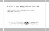 Curso de Ingreso 2019 - weblidi.info.unlp.edu.arweblidi.info.unlp.edu.ar/catedras/ingreso/Material2019/COC/Guia... · La computadora es una máquina que cambia información de una