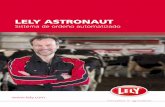 Sistema de ordeño automatizado - lely.com · Gracias al sistema de ordeño automatizado Lely Astronaut, pueden controlarse muchos factores de cada vaca individualmente, a diferencia