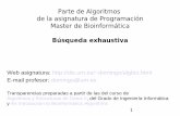 Parte de Algoritmos de la asignatura de Programación ...dis.um.es/~domingo/apuntes/AlgBio/1213/exhaustiva.pdf · 9 Ejemplo: suma de números • Posibilidad 1) Árbol binario: En