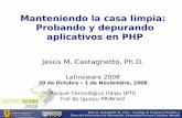 Manteniendo la casa limpia: Probando y depurando ... · Dirección Universitaria de Información, Universidad Peruana Cayetano Heredia Automatizando el proceso PHPUnit tiene la opción