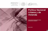 Política Nacional Urbana y de Vivienda - Cámara Mexicana ... Nieto.pdf · I. Diagnóstico: La realidad urbana y la vivienda en México En 30 años, 1 millón 370 mil has. han cambiado