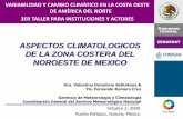 ASPECTOS CLIMATOLOGICOS DE LA ZONA COSTERA DEL …udallcenter.arizona.edu/sarp/workshops/2009pp/pdfs/ASPECTOS... · 3050 san bartolo 23.74 -109.84 13.57 3.00 0.55 0.23 2.84 1.28 34.69