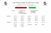 “Liga Elite de Futbol de Puerto Rico Corp.” · gladiadores SEMANA Sep. 16 Sep. 23 Sep. 30 Oct. 07 Oct. 14 Oct. 28 8 vs. 1 7 vs. 9 6 vs. 8 5 vs. 7 4 vs. 6 3 vs. 5