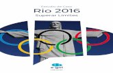 Estudio de Caso Rio 2016 · Clientes El Comité Organizador Río 2016 tuvo como misión promover, organizar y realizar los Juegos Olímpicos y Paralímpicos Río 2016, siguiendo las