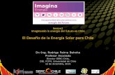 El Desafío de la Energía Solar para Chile - minenergia.cl · • Visión solar (sueño, viaje a la luna) orienta y motiva desafío internacional nacional regional comunal. • Visión