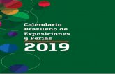Calendario Brasileño de Exposiciones y Ferias 2019 · CALENDARIO BRASILEÑO DE EXPOSICIONES Y FERIAS 2019 El Calendario Brasileño de Exposiciones y Ferias es una publicación oficial