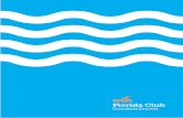 Florida Club - rosario.gov.ar · A principios del año 2000 surﬁstas hawaianos como Dave Kalama, Brain Keaulana, Archie Kalepa y Laird Hamilton comenzaron a hacer surf de remo como