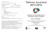 NOMBRE Y APELLIDOS: Talleres Juventud NOMBRE Y …olivares.es/opencms/export/sites/default/olivares/galeriaInterior/... · Talleres Juventud 2011-2012 CENTRO DE INFORMACIÓN Y RECURSOS