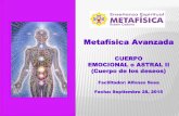 Metafísica Avanzada - Alfonso Sosa Villanuevaraulalfonsososavillanueva.info/.../2015/11/Cuerpo-Astral-Peru-2.pdf · en el plano astral 4. sobreviviendo la muerte. La conciencia se