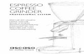 ESPRESSO COFFEE GRINDER · 1 ascaso Introducción Gracias por haber adquirido un producto ascaso. Su máquina de café ha sido diseñada y construida aplicando las últimas innovaciones