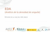 AnÆlisis de la densidad de anguila - Euskadi.eus - Eusko ... · Basado en una base de datos de una red fluvial geo-localizados ... ESTRATEGIA DEL MODELADO EDA Selección base de