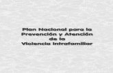Plan Nacional para la Prevención y Atención de la ...genero.bvsalud.org/dol/docsonline/9/1/119-ISDEMUPlanNacionalVIF.pdf · Desde entonces, alrededor del mundo miles de mujeres