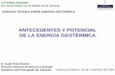 ANTECEDENTES Y POTENCIAL DE LA ENERGÍA GEOTÉRMICA · ENERGIA GEOTÉRMICA Definición según Directiva 2009/28/CE: energía almacenada en forma de calor bajo la superficie de la