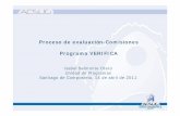 Proceso de evaluación-Comisiones Programa VERIFICA comisiones formato ACSUG.pdf · concon e el espaciooeuropeo europeo deee edióducaciónnsuper superior. ... Protocolo de evaluación