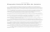 Un poco de Historia Pequeña historia de Río de Janeiro · provocó que el príncipe Joao VI partiera ... independiza en 1822 quedando como emperador Dom Pedro I, hijo de Dom Joao