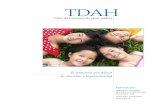 TDAH - addrc.org · que el TDAH es una cuestión de familia: el 66 por ciento de los niños que padecen TDAH tienen un familiar que también padece la enfermedad.4 En la actualidad,