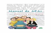 Manual de APAs - ampavirgendelapaz.files.wordpress.com · PA de este "Manual de APAs. Democracia participativa" realizado por la Federación de Albacete. Este material es una herramienta