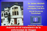 Avances en el tratamiento de la enfermedad de Chagas · Dr Jaime Altcheh. Miembro Carrera de Investigador, Gob BsAs. Jefe del Servicio de Parasitología. Avances en el tratamiento