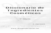 Diccionario de Ingredientes Cosméticosimagenpersonal.net/di_in_co_4ed_muestra.pdf · de cosmético y de la proporción en la que se incorpore, siempre puede resultar más útil trabajar