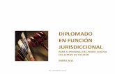 DIPLOMADO EN FUNCIÓN JURISDICCIONAL · diplomado en funciÓn jurisdiccional para el personal del poder judicial del estado de yucatÁn enero 2012 dr. alejandro sahuÍ
