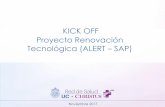KICK OFF Proyecto Renovación Tecnológica (ALERT SAP)comunicaciones.saluduc.cl/all/2017/Hospital/kickoff3.pdf •Renovación de Sistemas Legados Obsoletos (Implementación SAP). ...