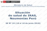Situación de salud de IRAS, Neumonías Perú - dge.gob.pe · pertenece a un grupo de alto riesgo .1,2 • Diagnóstico diferencial precoz de neumonías de origen bacteriano/viral