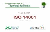 TALLER: ISO 14001 - utj.edu.mx · comunicación para todas las ramas industriales, a excepción de la eléctrica y la electrónica. La Organización ISO está compuesta por tres tipos