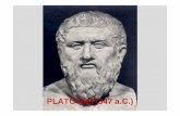 PLATÓ (427-347 a.C.) - blocs.xtec.cat · Més que una escola era una comunitat de caràcter religiós: les propietats eren comunes, professaven la metempsicosi (transmigració de