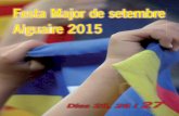 Festa Major de setembre Alguaire 2015 · i ara toca la festa per excel·lència, la Festa Ma-jor. Celebrem-la amb esperit obert, amb ganes de passar-ho bé, però amb la dosi de civisme