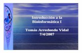 Introducción a la Bioinformática I Tomás Arredondo Vidal 7 ...profesores.elo.utfsm.cl/~tarredondo/info/soft-comp/biointro.pdf · arrugado o redondo Gregor Mendel hizo experimentos