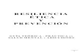 RESILIENCIA ÉTICA Y PREVENCIÓN - fernandezdadam.com.arfernandezdadam.com.ar/wp-content/uploads/2017/10/LIBRO-RESETICA-Y... · Resiliencia, Ética y Prevención 3 RESILIENCIA ÉTICA