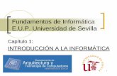 Fundamentos de Informática E.U.P. Universidad de Sevillaicaro.eii.us.es/descargas/FI M+ED 09-10/Tema1.pdf · Hexadecimal Binario Decimal Hexadecimal Binario Decimal 0 0000 0 8 1000