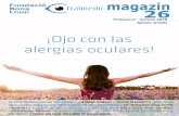 ¡Ojo con las alergias oculares! · oftalmedic.com | 3 EDITORIAL 20 años repartiendo “miradas” E ste año 2018 la Fundació Bona Llum Oftalmedic está de celebración. Y es que