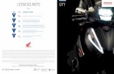LICENCIAS MOTO CITY - motos.honda.esmotos.honda.es/catalogos/City_2018_low.pdf · Todo tipo de motocicletas, triciclos y cuadriciclos. Se debe poseer el carnet A2 y dos años de experiencia