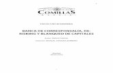 BANCA DE CORRESPONSALÍA, DE- RISKING Y BLANQUEO DE CAPITALES · es susceptible de prácticas de blanqueo de capitales y financiación del terrorismo (en adelante BC/FT), poniendo