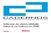 Cadernos do Sindicato Nacional de CC OO de Galicia Informe ... · Canto aos accidentes mortais, ... 18 accidentes no 2016, o 32 % dos mortais. A seguir están os choques ou golpes