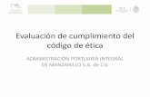 Evaluación de cumplimiento del código de ética · código de ética . Para la evaluación del cumplimiento del código de conducta de la administración Portuaria Integral de Manzanillo